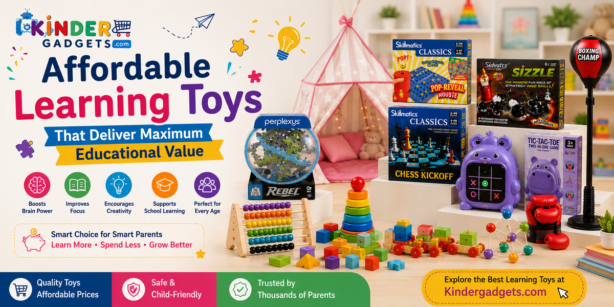 Affordable Learning Toys That Deliver Maximum Educational Value