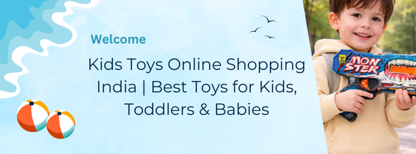 Kids Toys Online Shopping India | Best Toys for Kids, Toddlers & Babies